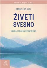 Živeti svesno, Nauka i praksa prisutnosti